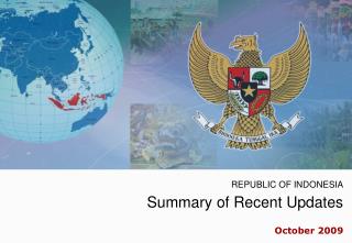REPUBLIC OF INDONESIA Summary of Recent Updates
