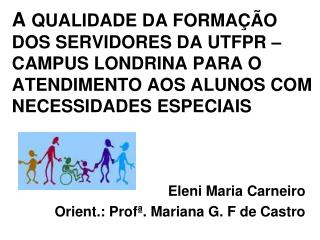 Eleni Maria Carneiro Orient.: Profª. Mariana G. F de Castro