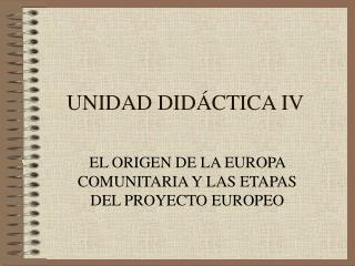 UNIDAD DIDÁCTICA IV