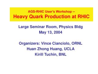 AGS-RHIC User’s Workshop -- Heavy Quark Production at RHIC