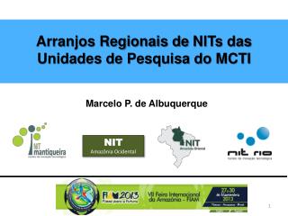 Arranjos Regionais de NITs das Unidades de Pesquisa do MCTI