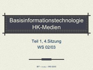 Basisinformationstechnologie HK-Medien