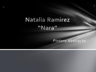 Natalia Ramirez “Nara”