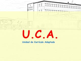 U.C.A. Unidad de Currículo Adaptado