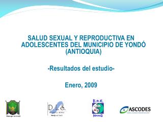 SALUD SEXUAL Y REPRODUCTIVA EN ADOLESCENTES DEL MUNICIPIO DE YONDÓ (ANTIOQUIA)