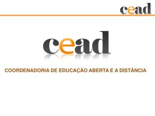 COORDENADORIA DE EDUCAÇÃO ABERTA E A DISTÂNCIA