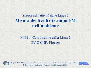 Sintesi dell’attività delle Linea 2 Misura dei livelli di campo EM nell’ambiente