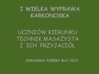 I WIELKA WYPRAWA KARKONOSKA