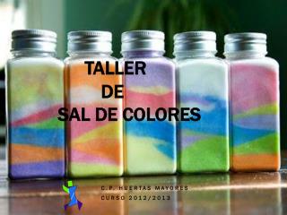 TALLER 	 DE sal de colores