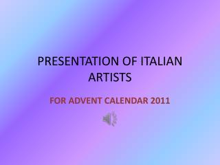 PRESENTATION OF ITALIAN ARTISTS
