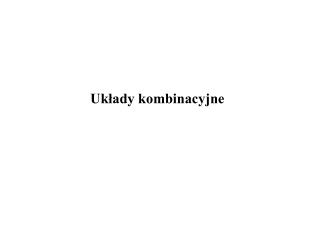 Układy kombinacyjne