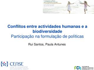 Conflitos entre actividades humanas e a biodiversidade Participação na formulação de políticas