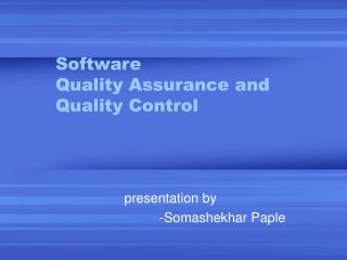 Software Quality Assurance and Quality Control