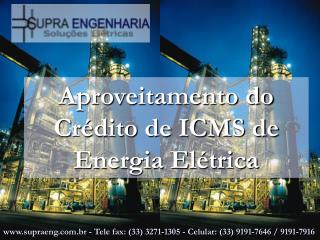 Aproveitamento do Crédito de ICMS de Energia Elétrica