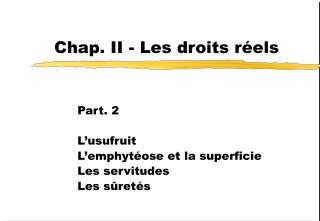 Chap. II - Les droits réels