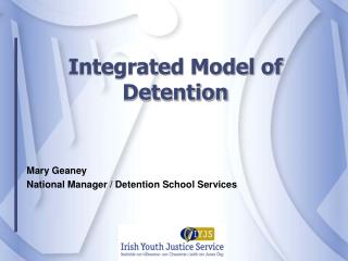 Integrated Model of Detention
