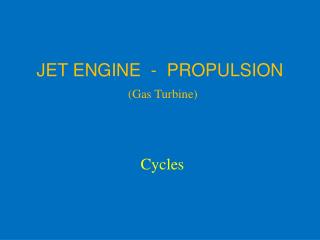 JET ENGINE - PROPULSION