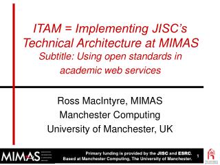 Ross MacIntyre, MIMAS Manchester Computing University of Manchester, UK