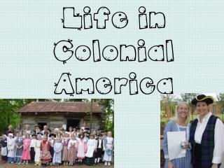 Life in Colonial America