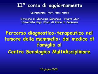 II° corso di aggiornamento Coordinatore: Prof. Piero Narilli