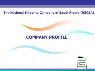 The National Shipping Company of Saudi Arabia (NSCSA)