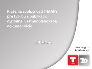 Riešenie spoločnosti T-MAPY pre tvorbu a publikáciu digitálnej územnoplánovacej dokumentácie