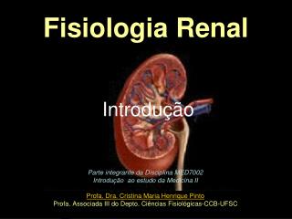 Parte integrante da Disciplina MED7002 Introdução ao estudo da Medicina II