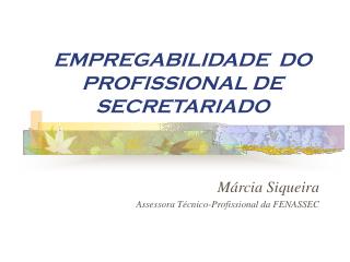 EMPREGABILIDADE DO PROFISSIONAL DE SECRETARIADO