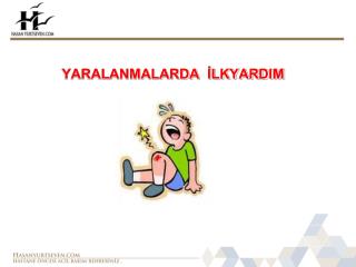 YARALANMALARDA İLKYARDIM