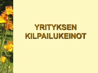 YRITYKSEN KILPAILUKEINOT