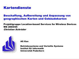 AG Kao Betriebssysteme und Verteilte Systeme Institut für Informatik Universität Paderborn