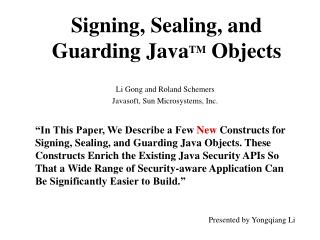 Signing, Sealing, and Guarding Java TM Objects