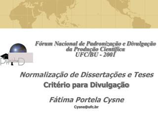 Fórum Nacional de Padronização e Divulgação da Produção Científica UFC/BU - 2001
