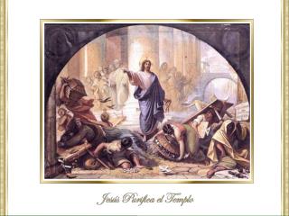 El Evangelio de Juan 2,13-25 nos presenta a Jesús en el Templo de Jerusalén.