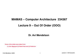 MAMAS – Computer Architecture 234367 Lecture 9 – Out Of Order (OOO)