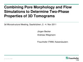 Combining Pore Morphology and Flow Simulations to Determine Two-Phase Properties of 3D Tomograms