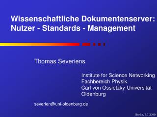 Wissenschaftliche Dokumentenserver: Nutzer - Standards - Management