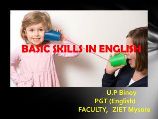 BASIC SKILLS IN ENGLISH