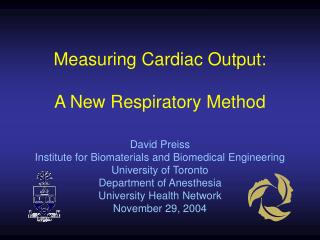 Measuring Cardiac Output: A New Respiratory Method David Preiss