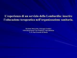 Nicoletta Musacchio, Giuseppe Genduso UOS Integrazione Cure Primarie e Specialistiche