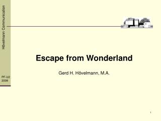 Escape from Wonderland Gerd H. Hövelmann, M.A.