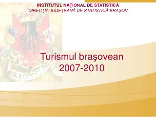 Turismul bra şovean 2007-2010