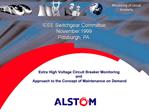 Extra High Voltage Circuit Breaker Monitoring and Approach to the Concept of Maintenance on Demand