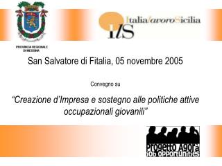 San Salvatore di Fitalia, 05 novembre 2005 Convegno su