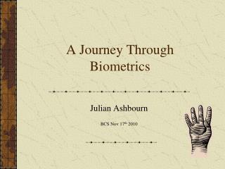 A Journey Through Biometrics