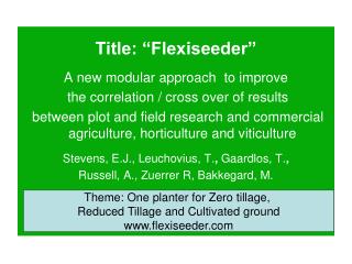 Title: “Flexiseeder” A new modular approach  to improve  the correlation / cross over of results