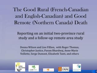 The Good Rural (French-Canadian and English-Canadian) and Good Remote (Northern Canada) Death