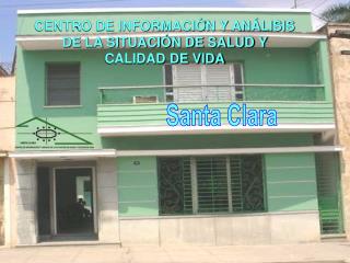 CENTRO DE INFORMACIÓN Y ANÁLISIS DE LA SITUACIÓN DE SALUD Y CALIDAD DE VIDA