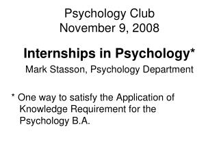 Psychology Club November 9, 2008