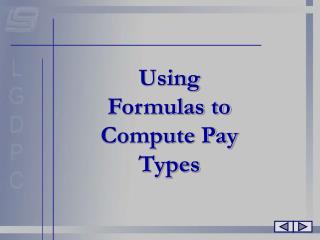 Using Formulas to Compute Pay Types